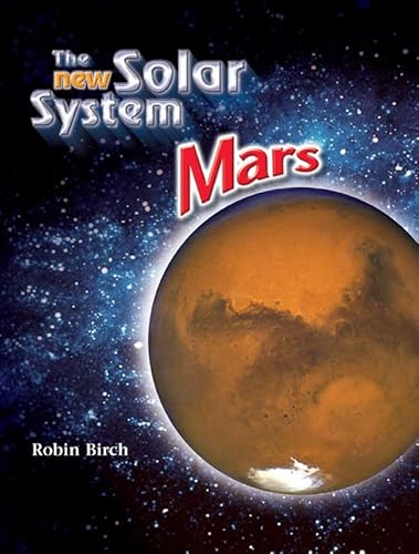 9781604132113: Mars (New Solar System)