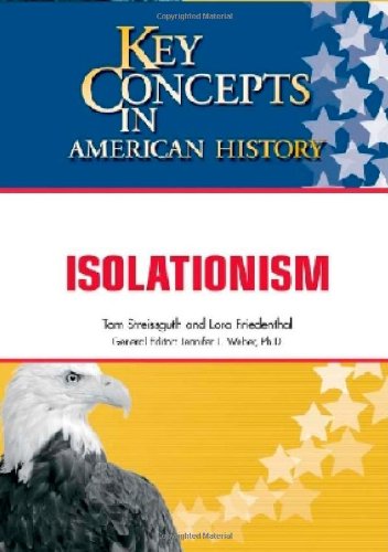 9781604132243: Isolationism (Key Concepts in American History)