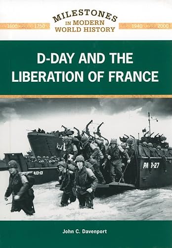 Stock image for D-Day and the Liberation of France (Milestones in Modern World History) for sale by Midtown Scholar Bookstore