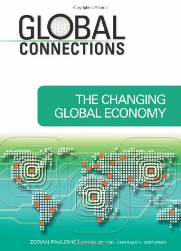 Beispielbild fr The Changing Global Economy (Global Connections) zum Verkauf von Midtown Scholar Bookstore