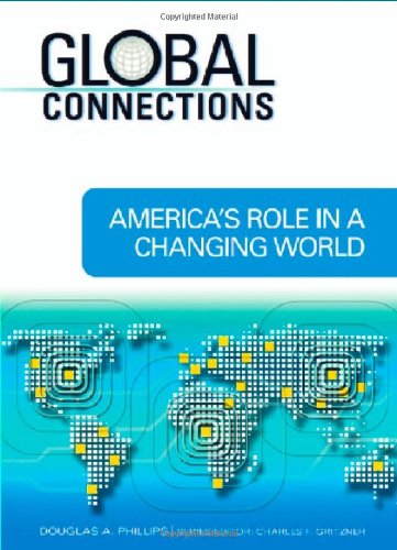 Stock image for America's Role in a Changing World (Global Connections) for sale by Midtown Scholar Bookstore
