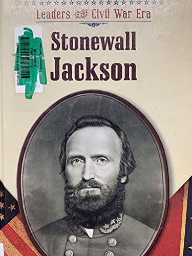 Beispielbild fr Stonewall Jackson (Leaders of the Civil War Era) (Leaders of the Civil War Era (Library)) zum Verkauf von WorldofBooks