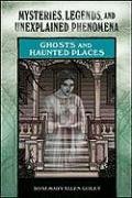 Imagen de archivo de Ghosts and Haunted Places (Mysteries, Legends, and Unexplained Phenomena) a la venta por SecondSale