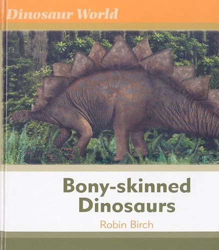 Stock image for Bony-skinned Dinosaurs (Dinosaur World) for sale by WorldofBooks