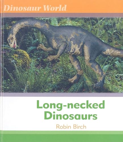 Stock image for Long-Necked Dinosaurs for sale by ThriftBooks-Dallas