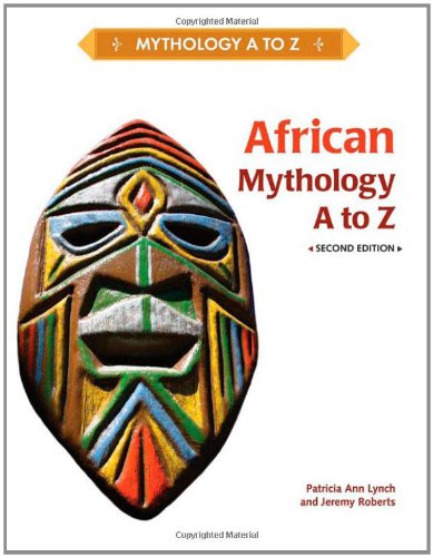 9781604134155: African Mythology A to Z