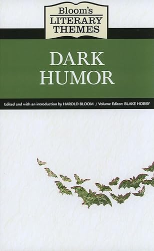 9781604134407: Dark Humor (Bloom's Literary Themes)
