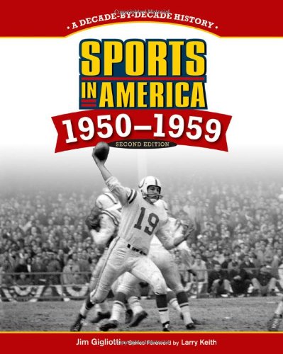 Beispielbild fr SPORTS in AMERICA: 1950 to 1959, 2ND EDITION zum Verkauf von Better World Books: West