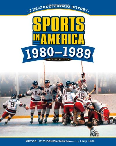 Beispielbild fr SPORTS in AMERICA: 1980 to 1989, 2ND EDITION zum Verkauf von Better World Books