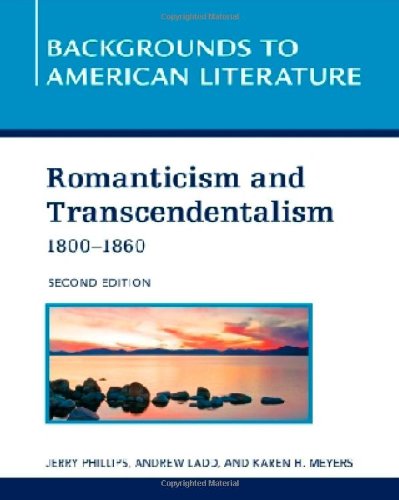 Beispielbild fr Romanticism and Transcendentalism, 1800-1860 (Backgrounds to American Literature) zum Verkauf von Goodwill of Colorado