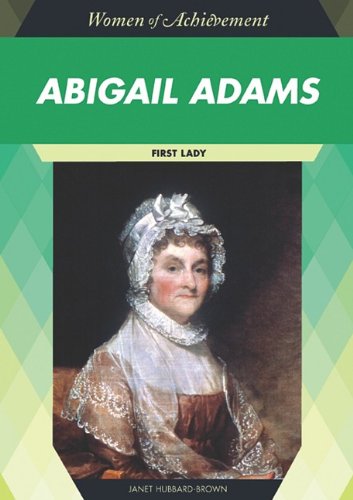 9781604134919: Abigail Adams: First Lady (Women of Achievement)