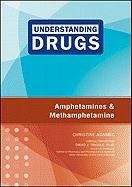 Amphetamines and Methamphetamine (Understanding Drugs) (9781604135305) by Adamec, Christine