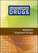 Imagen de archivo de HIV/AIDS Treatment Drugs (Understanding Drugs) a la venta por Midtown Scholar Bookstore