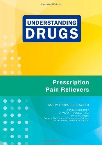 Imagen de archivo de Prescription Pain Relievers a la venta por Better World Books