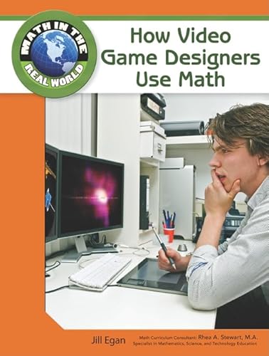 Stock image for How Video Game Designers Use Math for sale by Better World Books