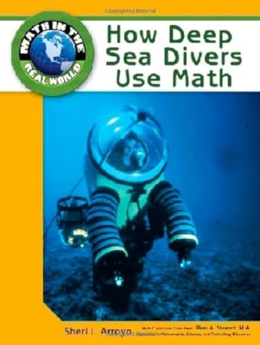 9781604136111: How Deep Sea Divers Use Math (Math in the Real World)