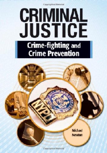 Crime Fighting and Crime Prevention (Criminal Justice (Chelsea)) (9781604136296) by Newton, Michael