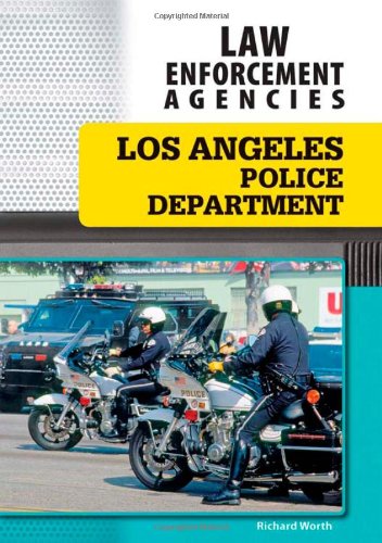 Los Angeles Police Department (Law Enforcement Agencies) - Worth, Richard