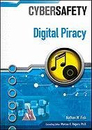 Digital Piracy (Cybersafety) - Ph D Nathan Fisk Consulting Editor Marcus K Rogers, Nathan Fisk, Marus K Rogers