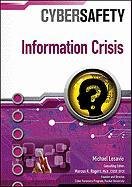 Stock image for Information Crisis (Cybersafety) for sale by Better World Books: West