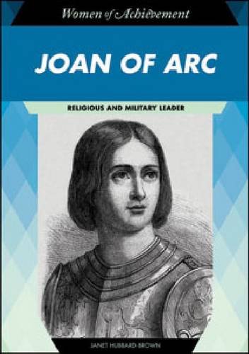 Joan of Arc: Religious and Military Leader (Women of Achievement (Hardcover)) (9781604137101) by Hubbard-Brown, Janet