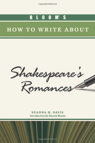 Stock image for Bloom's How to Write about Shakespeare's Romances for sale by ThriftBooks-Atlanta