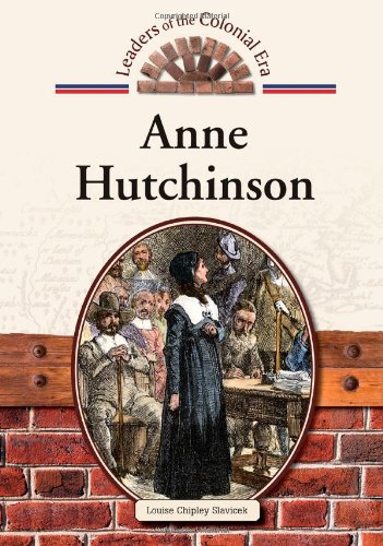 9781604137415: Anne Hutchinson (Leaders of the Colonial Era)