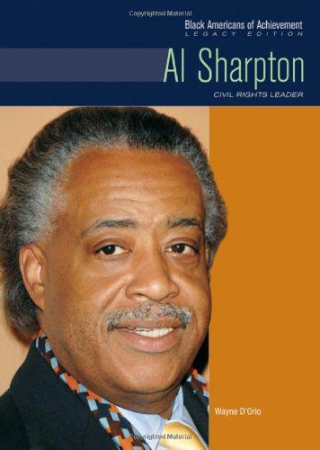 Al Sharpton: Civil Rights Leader (Black Americans of Achievement) (9781604138344) by D'Orio, Wayne
