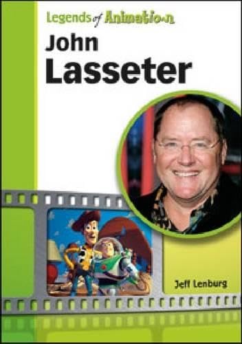 9781604138405: John Lasseter: The Whiz Who Made Pixar King (Legends of Animation)