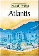 Beispielbild fr Atlantis (Lost Worlds and Mysterious Civilizations) zum Verkauf von Better World Books