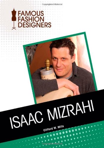 9781604139846: Isaac Mizrahi (Famous Fashion Designers)