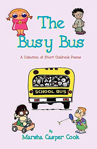 Imagen de archivo de The Busy Bus - A Collection of Short Children's Poems a la venta por HPB Inc.