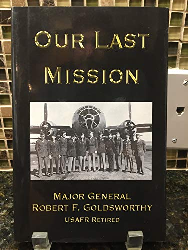 9781604142877: Our Last Mission