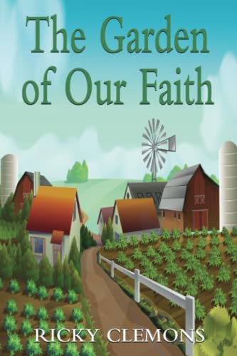Stock image for The Garden of Our Faith for sale by Lucky's Textbooks