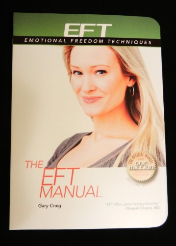 9781604150667: The Eft Manual (Everyday Eft: Emotional Freedom Techniques) (EST : Emotional Freedom Techniques)