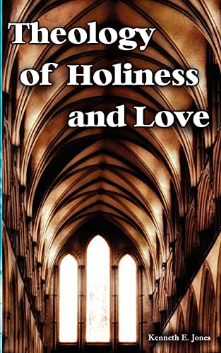 9781604160024: Theology of Holiness and Love