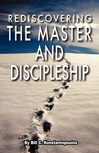 Rediscovering the Master and Discipleship