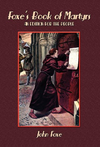 

Foxe's Book of Martyrs