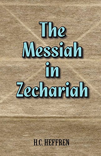 Stock image for THE MESSIAH IN ZECHARIAH for sale by Save With Sam