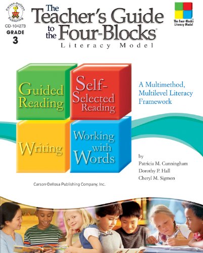 Teacherâ€™s Guide to the Four-BlocksÂ® Literacy Model, Grade 3 (9781604180732) by Cunningham, Patricia M.; Hall, Dorothy P.; Sigmon, Cheryl Mahaffey