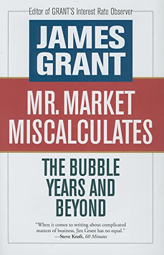9781604190083: Mr Market Miscalculates: The Bubble Years and Beyond