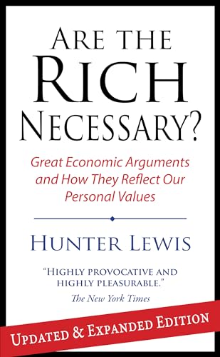 Beispielbild fr Are the Rich Necessary: Great Economic Arguments and How They Reflect Our Personal Values zum Verkauf von Wonder Book