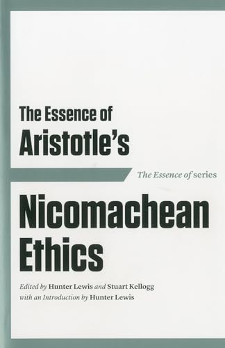 Stock image for The Essence of Aristotle's Nicomachean Ethics for sale by Ergodebooks