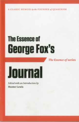 Beispielbild fr The Essence of . . . George Fox's Journal zum Verkauf von ThriftBooks-Dallas