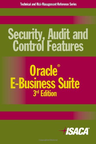 Beispielbild fr Security, Audit and Control Features Oracle E-Business Suite, 3rd Edition zum Verkauf von HPB-Red