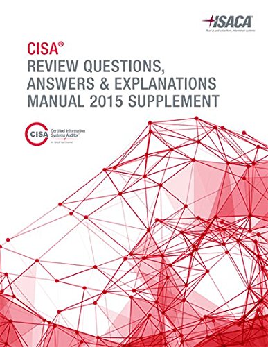 9781604205121: CISA Review Questions, Answers & Explanations Manual 2015 Supplement