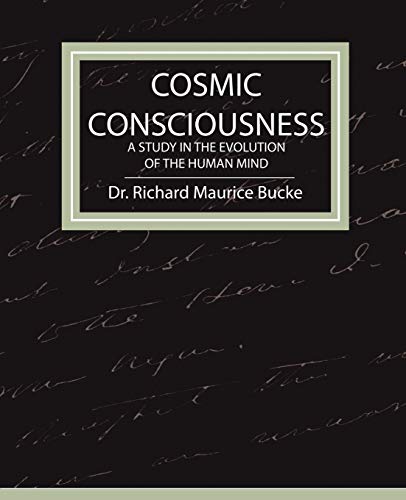 Imagen de archivo de Cosmic Consciousness - A Study in the Evolution of the Human Mind a la venta por Doss-Haus Books