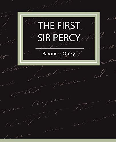 9781604241310: The First Sir Percy