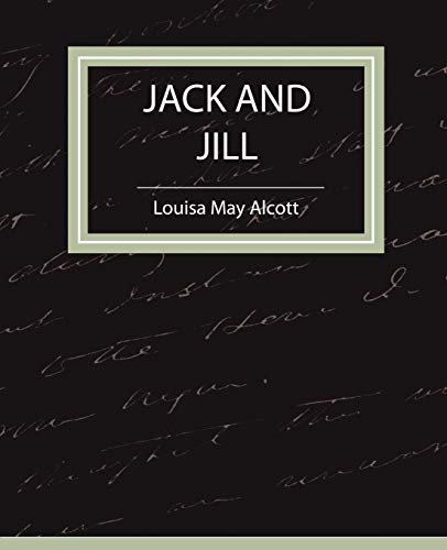 9781604241365: Jack and Jill - Louisa May Alcott