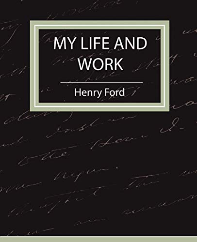 9781604241464: My Life and Work - Autobiography